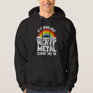 If It Involves Heavy Metal Count Me In Kids Rainbo Hoodie