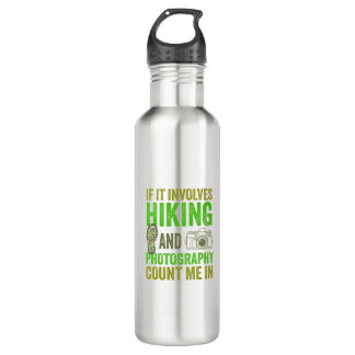 If It Involves Hiking and Photography Count Me In  710 Ml Water Bottle
