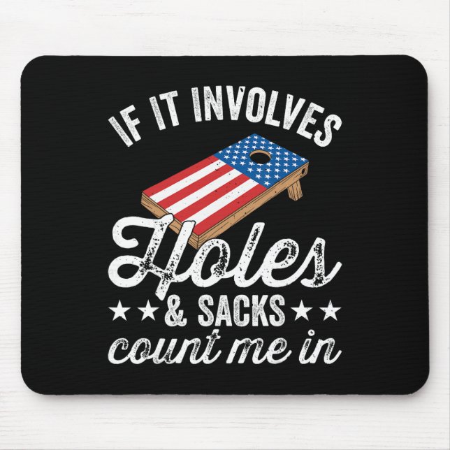 If It Involves Holes And Sacks - Cornhole Player 4 Mouse Mat (Front)