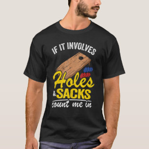 If It Involves Holes & Sacks Count Me In Usa Flag  T-Shirt