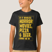 If It Involves Horror Movies Pizza And Beer Count