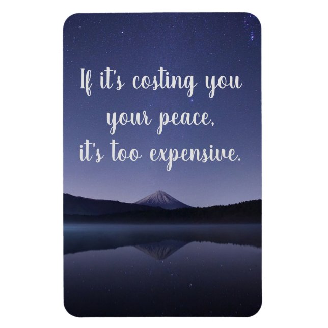 If It Is Costing You Your Peace Magnet (Vertical)