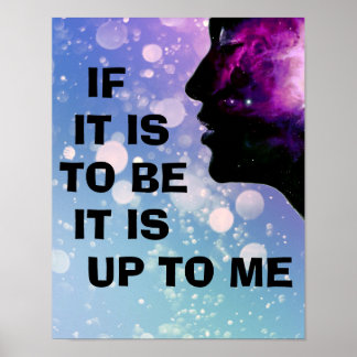 "If it is to be ... it is up to me" Poster