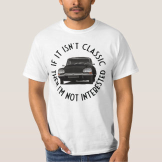 If it isn't classic, then I'm not... - DS21 T-Shirt