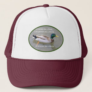 "IF IT LOOKS LIKE A DUCK AND QUACKS LIKE A DUCK.." TRUCKER HAT