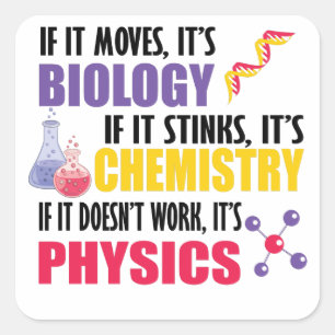 If It Moves It's Biology Square Sticker
