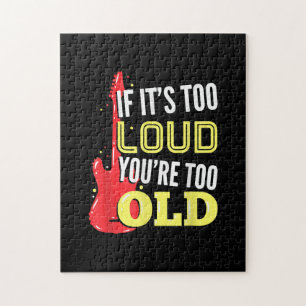If It’s Too Loud You're Too Old Gift A Guitar Jigsaw Puzzle