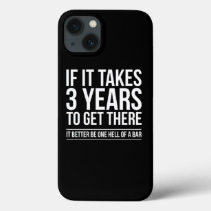 If It Takes 3 Years To Get There It Lawyer Funny S Case-Mate iPhone Case