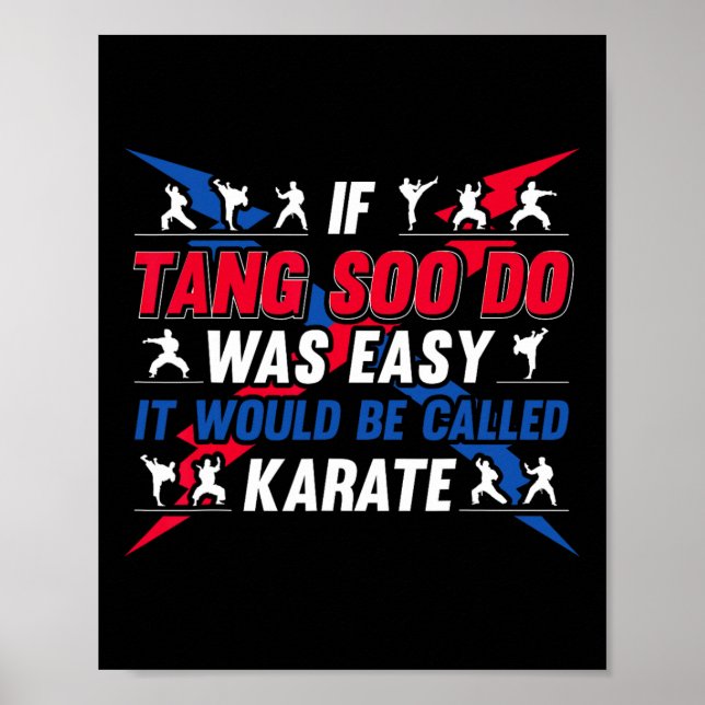 If It Was Easy It Would Be Called Karate - Funny T Poster (Front)
