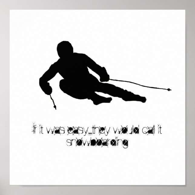 If it was easy...they would call it snowboarding poster (Front)