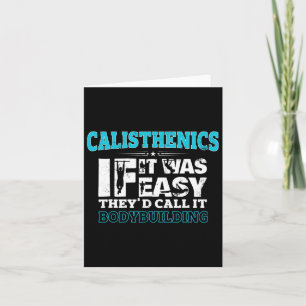If It Was Easy They'd Call It Bodybuilding Fun Cal Card