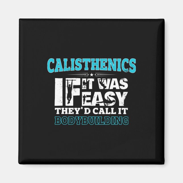 If It Was Easy They'd Call It Bodybuilding Fun Cal Magnet (Front)