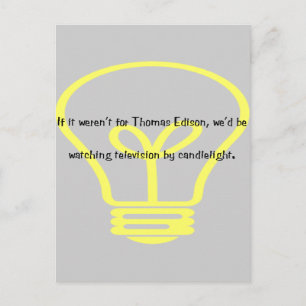 If it wasn't for Thomas Edison Postcard