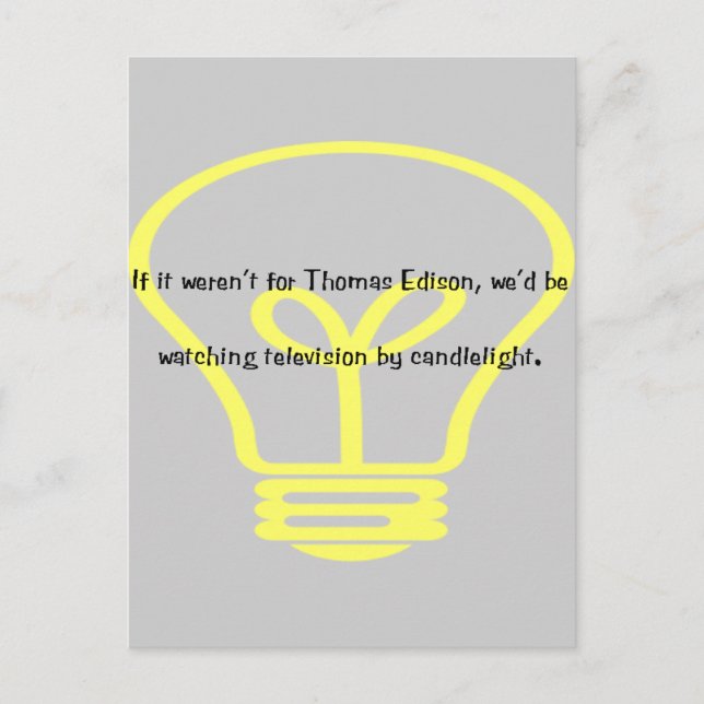 If it wasn't for Thomas Edison Postcard (Front)