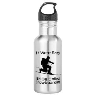 If It Were Easy It'd Be Snowboarding Tele Skiing 532 Ml Water Bottle
