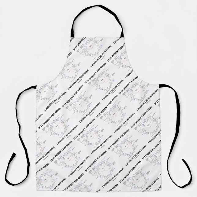 If It Weren't For Krebs I Wouldn't Be Functional Apron (Front)
