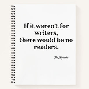 If it weren't for writers notebook