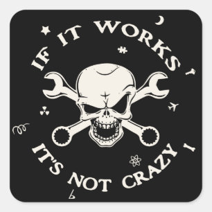 If It Works Square Sticker