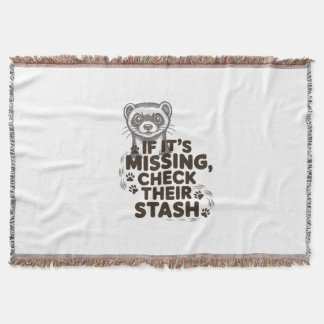 If its missing, check their stash throw blanket