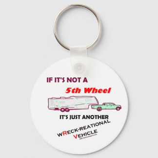 If It's Not A 5th Wheel Key Ring