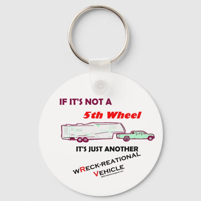 If It's Not A 5th Wheel Key Ring (Front)