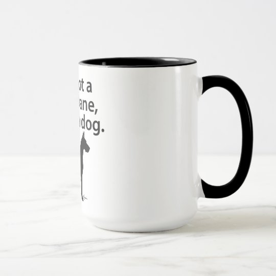 If It's Not A Great Dane Mug