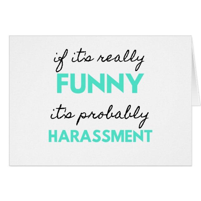 If It's Really Funny It's Probably Harassment 2 (Front Horizontal)