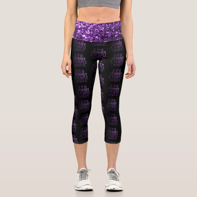 If its Sparkly and Purple I want it black pattern Capri Leggings (Front)