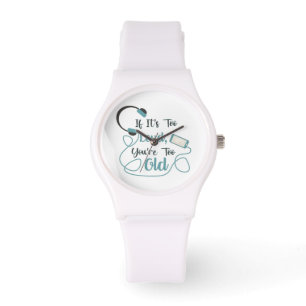 If it's too loud, you're too old music funny quote watch