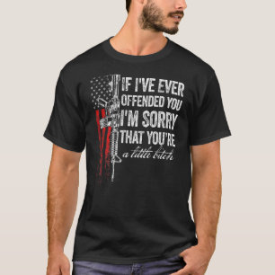 If Ive Ever Offended You Im Sorry American Flag on T-Shirt