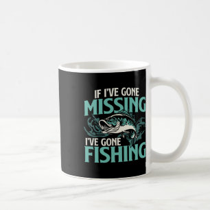 If I've Gone Missing I've Gone Fishing - Fish Angl Coffee Mug