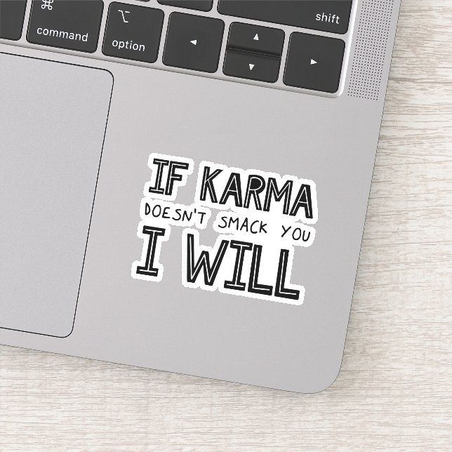 If Karma Doesn't Smack You I Will (Detail)