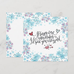 If Kisses were Snowflakes I'd Send You a Blizzard