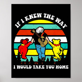 If Knew The Way Would Take Home Retro Vintage Poster