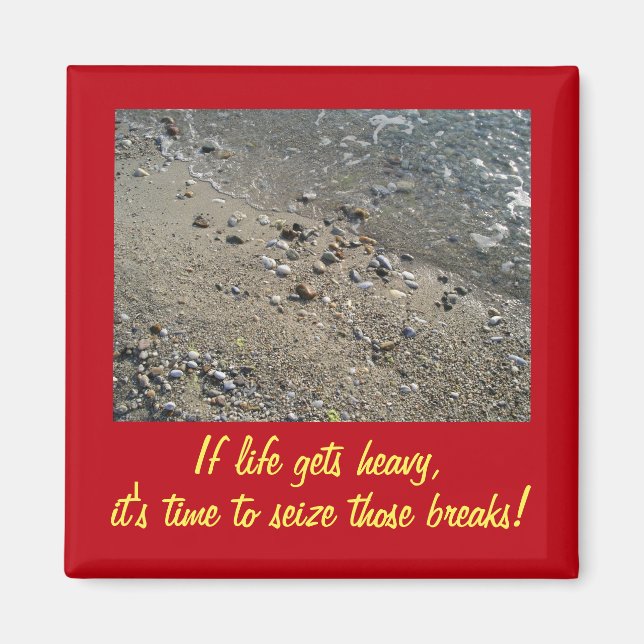 If life gets heavy Inspirational Magnet (2) (Front)