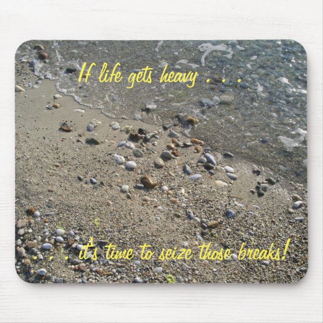 If life gets heavy, it's time... Mousepad (2) (Front)