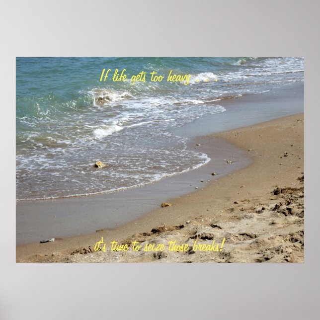 If life gets too heavy Beach (2) Poster (Front)