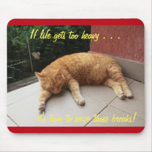 If life gets too heavy Cat Napping Mousepad (3)