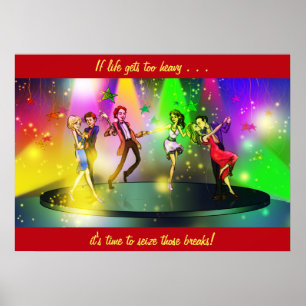 If life gets too heavy Dancing Poster