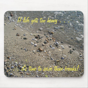 If life gets too heavy, it's time... Mousepad (2)