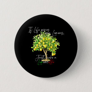 If Life Gives Lemons Makes A Limoncello Per Favore 6 Cm Round Badge