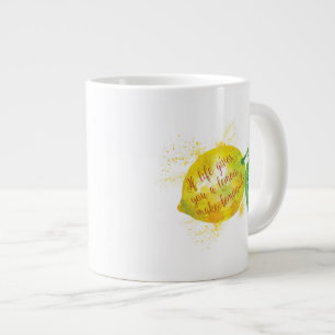 If Life Gives You A Lemon, Make Lemonade Large Coffee Mug