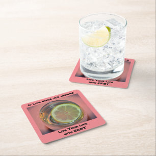 If Life gives You Lemons Live Your Life with Zest Square Paper Coaster