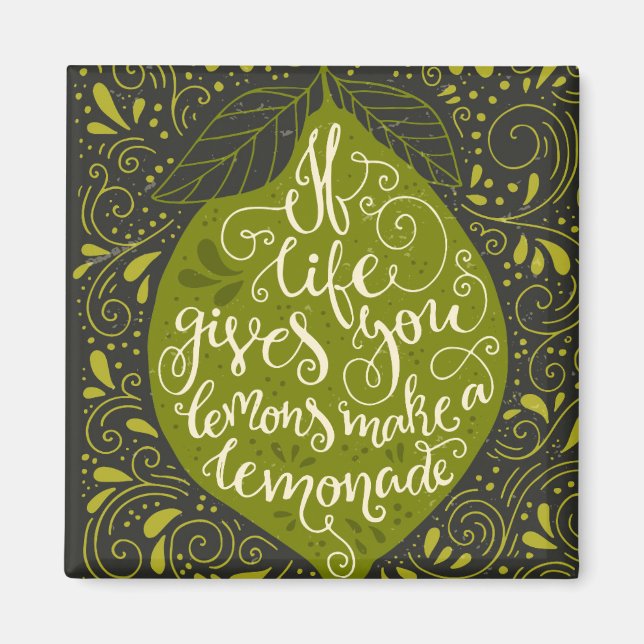 If Life Gives You Lemons Make A Lemonade Magnet (Front)