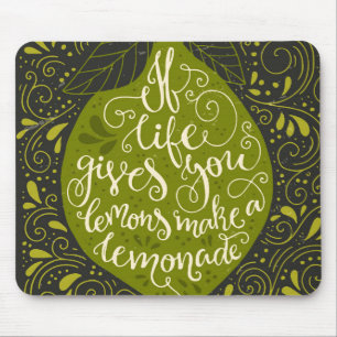 If Life Gives You Lemons Make A Lemonade Mouse Mat