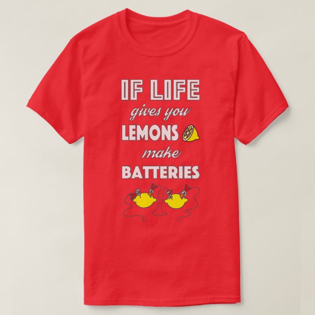 If life gives you lemons  T-Shirt (Design Front)