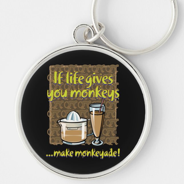 If life gives you monkeys key ring (Front)