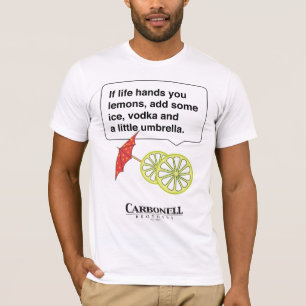 If life hands you lemons T-Shirt