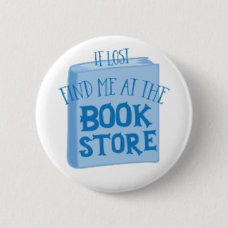 if lost find me at the book store 6 cm round badge