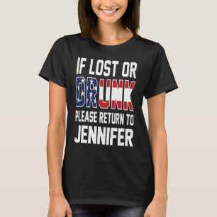 If lost or drunk Please return to jennifer T-Shirt